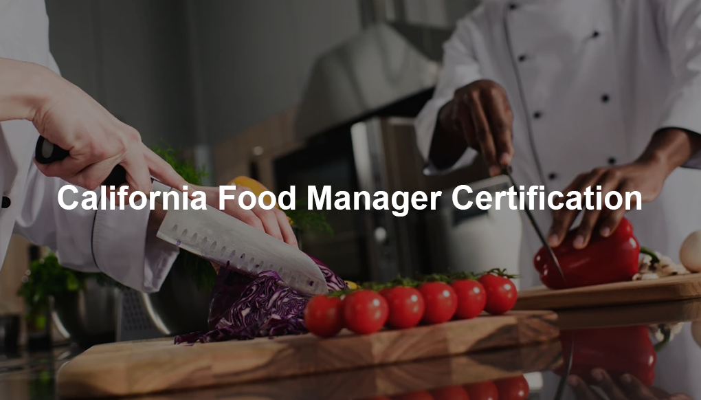 California Food Manager Certification