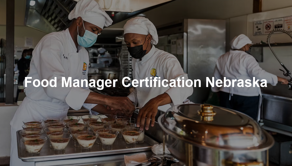 Food Manager Certification Nebraska