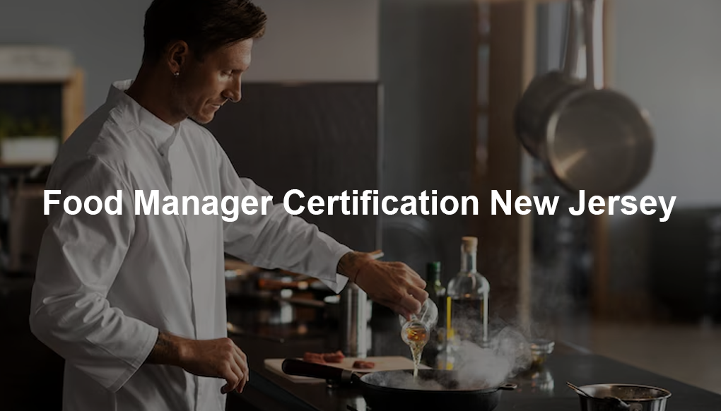 Food Manager Certification New Jersey