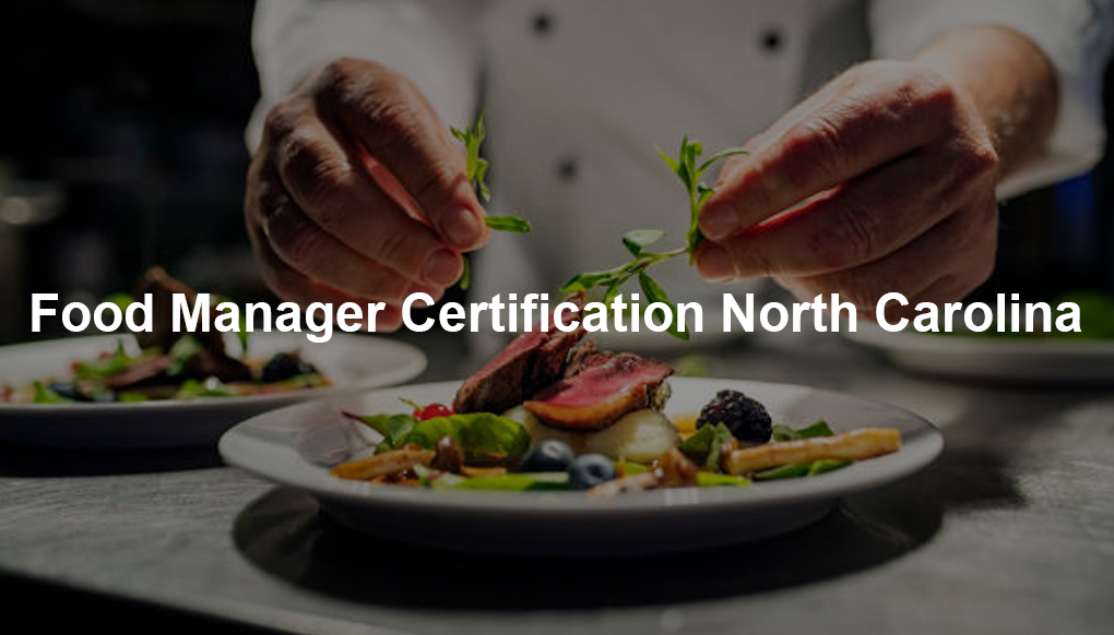 Food Manager Certification North Carolina