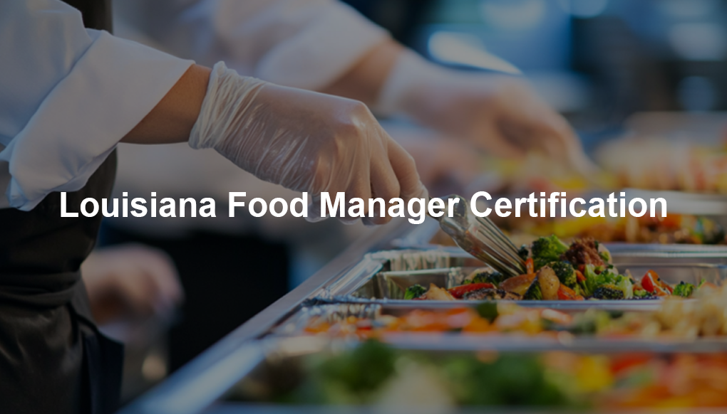 Louisiana Food Manager Certification