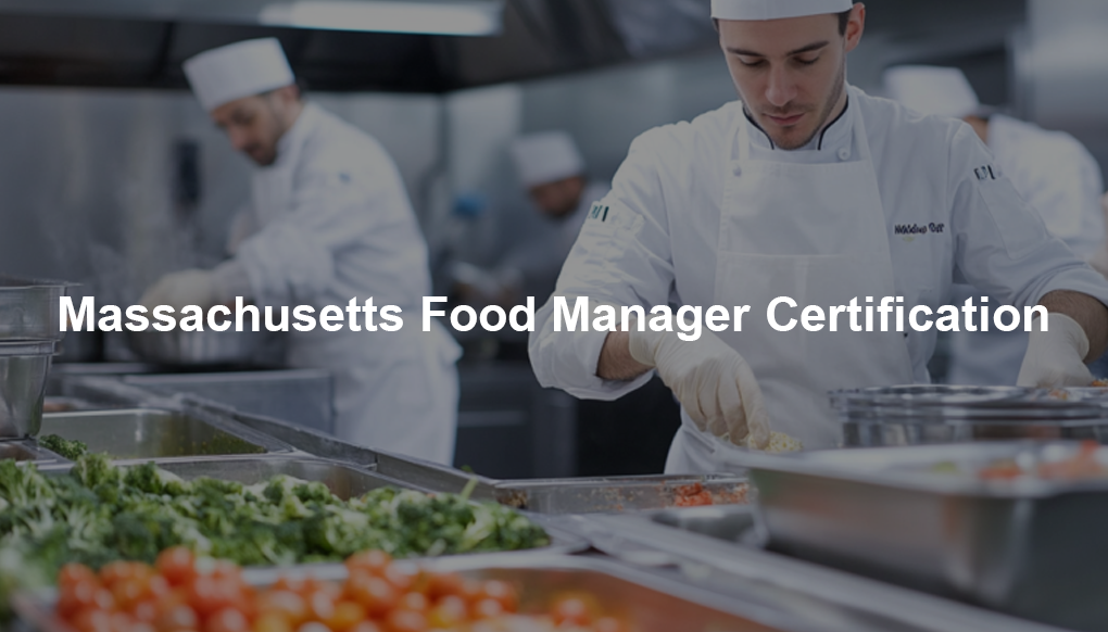 Massachusetts Food Manager Certification