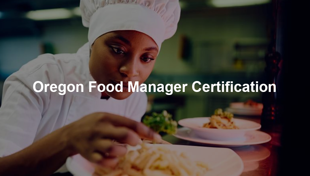 Oregon Food Manager Certification