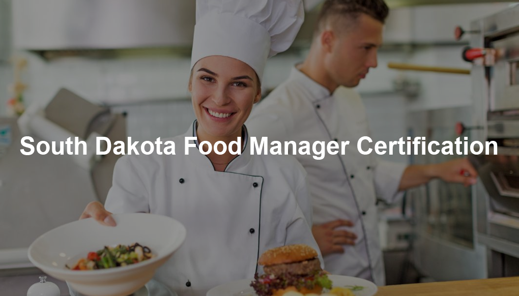 South Dakota Food Manager Certification