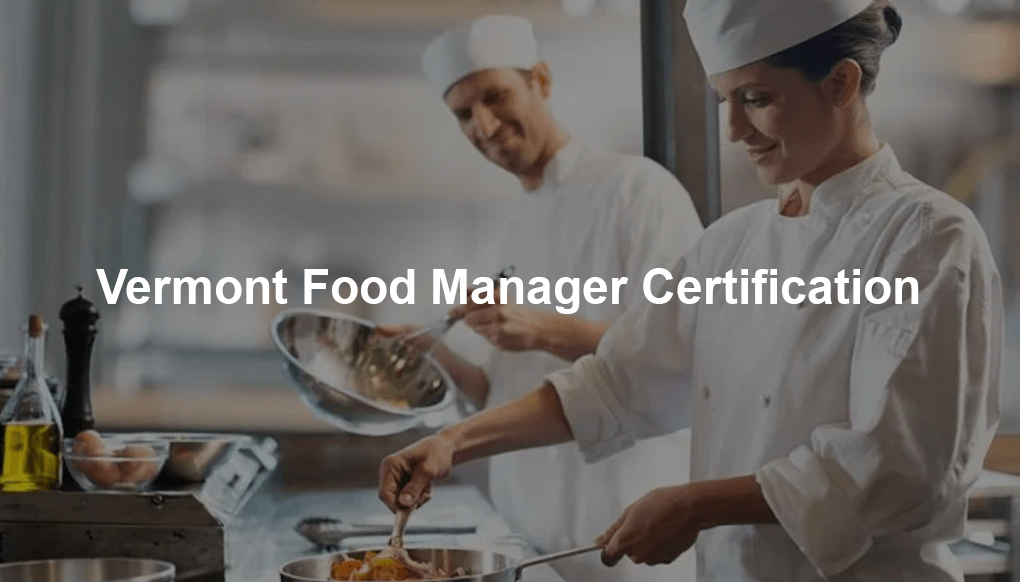 Vermont Food Manager Certification