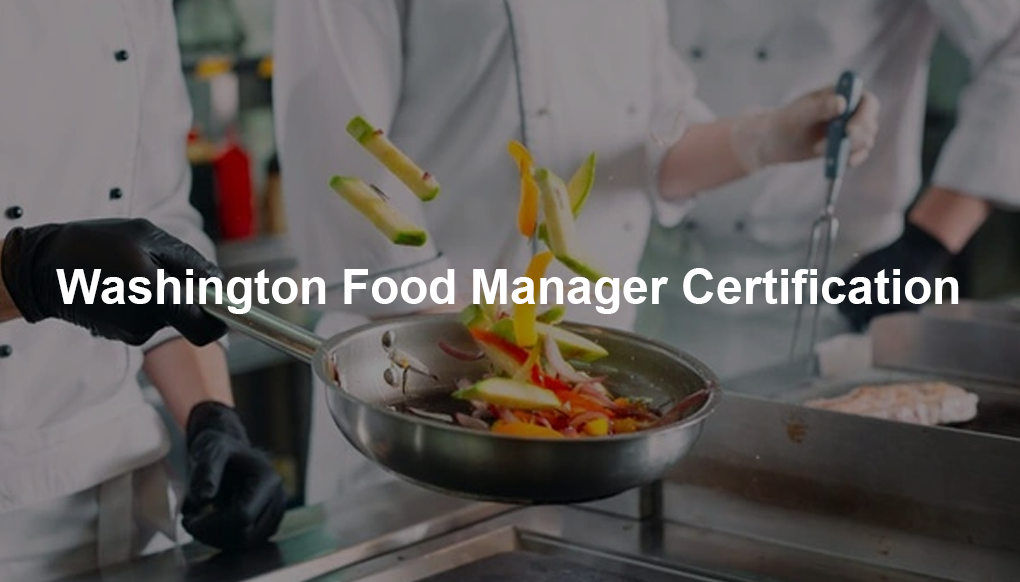Washington Food Manager Certification