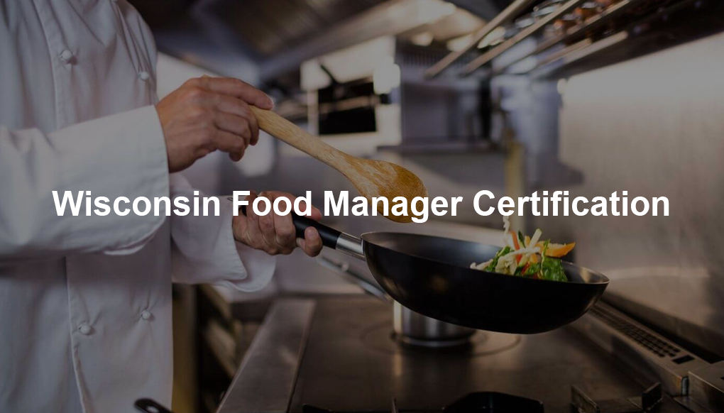 Wisconsin Food Manager Certification